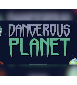 Dangerous Planet Steam Key GLOBAL